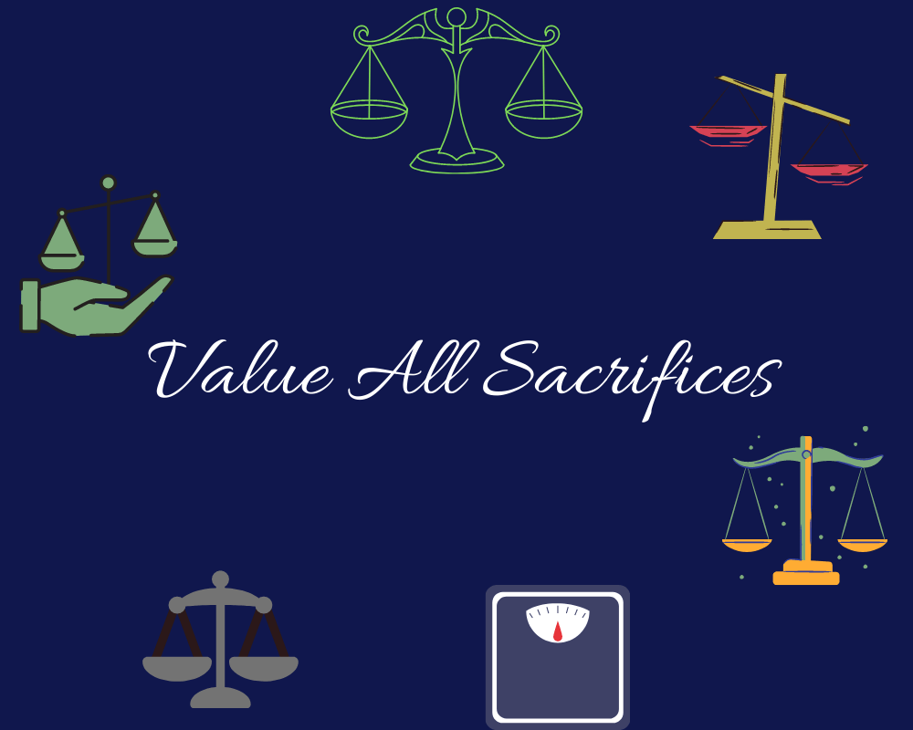Make Sure Your Sacrifices Are&nbsp;Valued